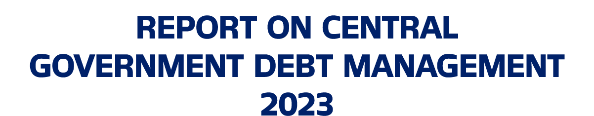 REPORT ON CENTRAL GOVERNMENT DEBT MANAGEMENT 2023