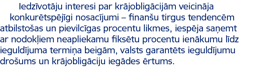 Iedz vot ju interesi par kr joblig cij m veicin ja konkur tsp j gi nosac jumi – finan u tirgus tendenc m atbilsto as ...