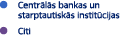 ￼ Centr l s bankas un starptautisk s instit cijas ￼ Citi